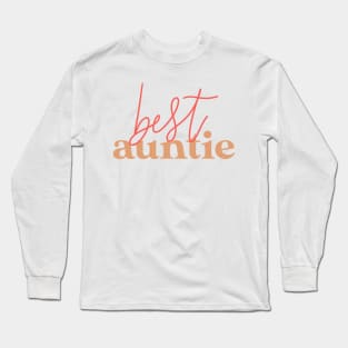 best auntie Long Sleeve T-Shirt